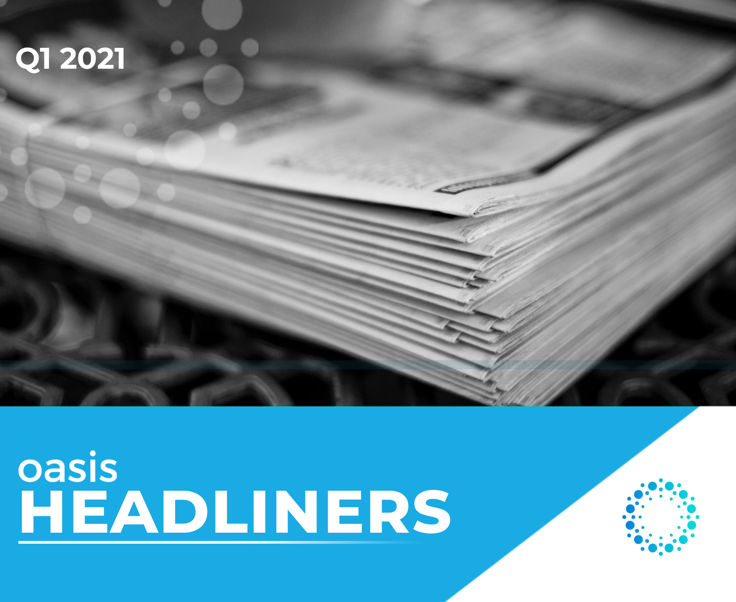 Q1 2021 Headliners Oasis Blog eDiscovery